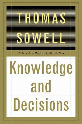 Knowledge And Decisions - Thomas Sowell - cover