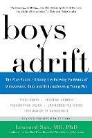 Boys Adrift: The Five Factors Driving the Growing Epidemic of Unmotivated Boys and Underachieving Young Men