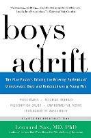 Boys Adrift: The Five Factors Driving the Growing Epidemic of Unmotivated Boys and Underachieving Young Men - Leonard Sax - cover