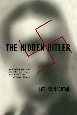 The Hidden Hitler - Lothar Machtan - cover