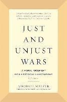 Just and Unjust Wars: A Moral Argument with Historical Illustrations - Michael Walzer - cover