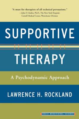 Supportive Therapy: A Psychodynamic Approach - Lawrence Rockland - cover