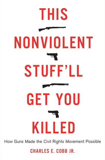 This Nonviolent Stuff'll Get You Killed