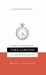 Time-limited Dynamic Psychotherapy: A Guide To Clinical Practice