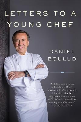 Letters to a Young Chef, 2nd Edition - Daniel Boulud - cover