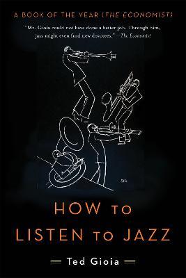 How to Listen to Jazz - Ted Gioia - cover