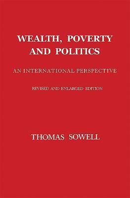 Wealth, Poverty and Politics - Thomas Sowell - cover