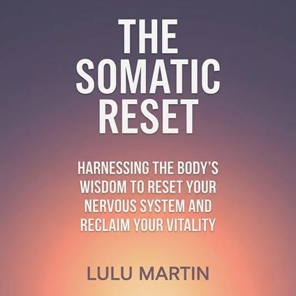 Somatic Reset, The