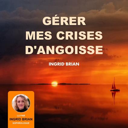 Gérer mes crises d’angoisse
