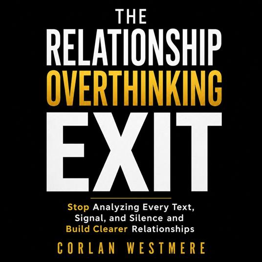 Relationship Overthinking Exit, The