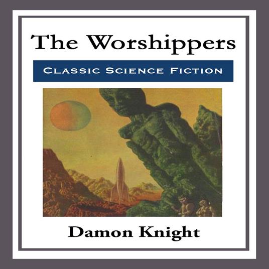 Worshippers, The