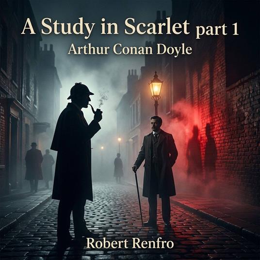Study in Scarlet part 1, A