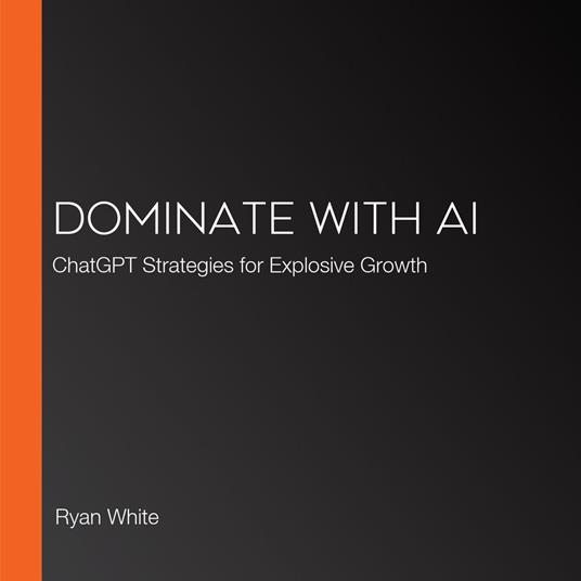Dominate with AI