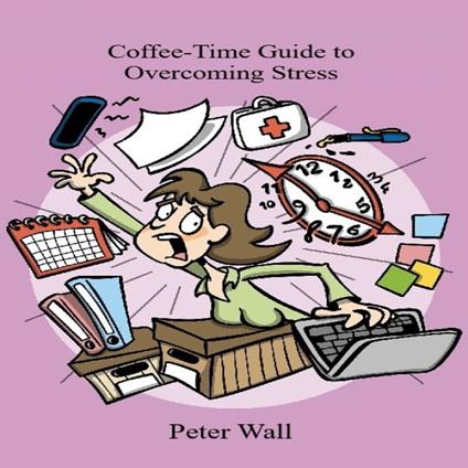 Coffee-Time Guide to Overcoming Stress
