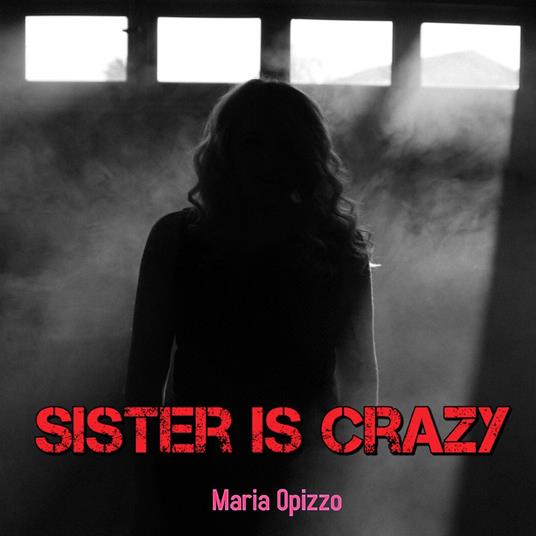 Sister is Crazy