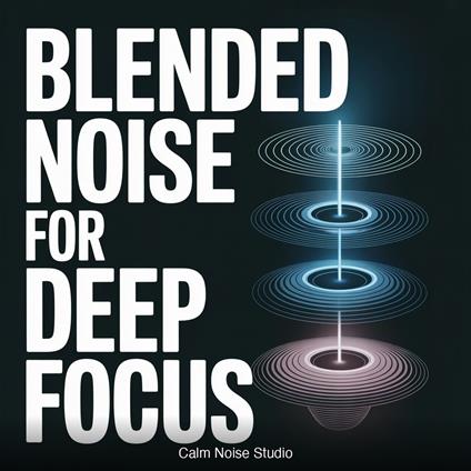 Blended Noise for Deep Focus