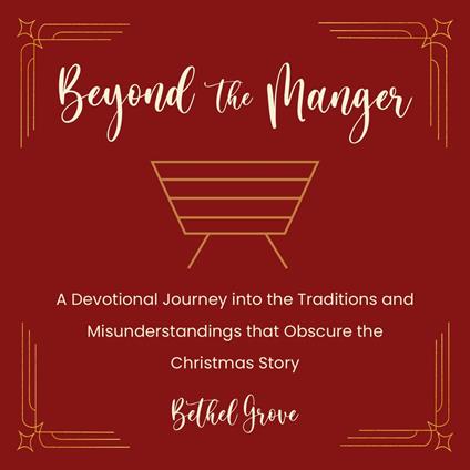 Beyond the Manger