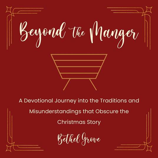 Beyond the Manger