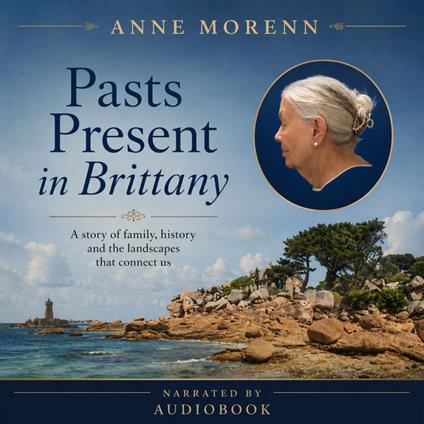 Pasts Present in Brittany