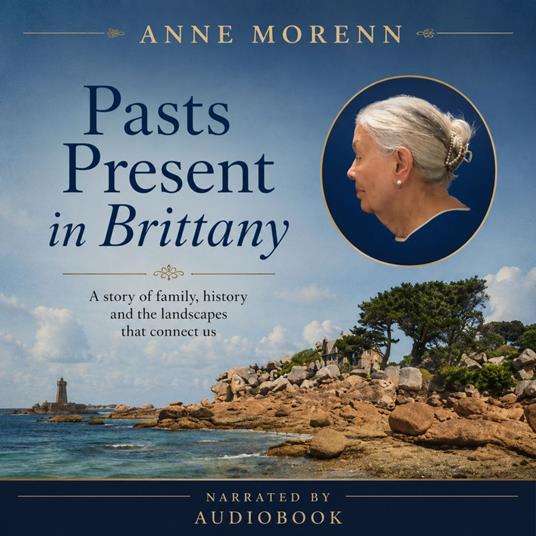 Pasts Present in Brittany
