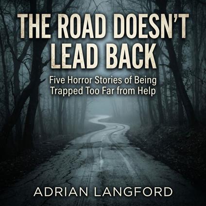 Road Doesn’t Lead Back, The