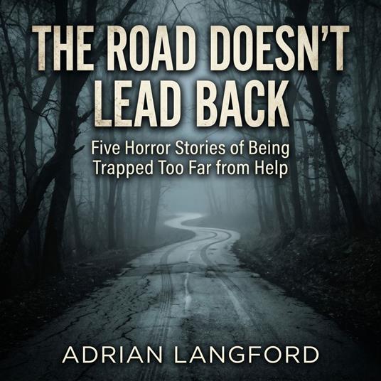 Road Doesn’t Lead Back, The