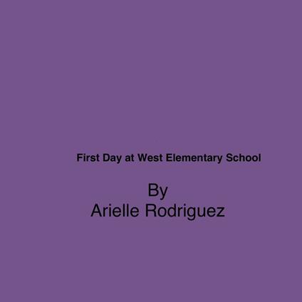 First Day at West Elementary School
