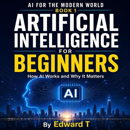 Artificial Intelligence for Beginners