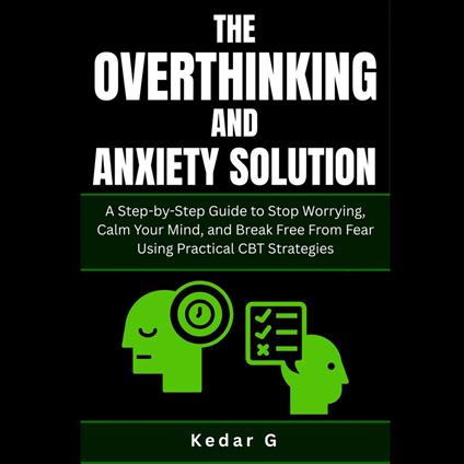 Overthinking and Anxiety Solution, The