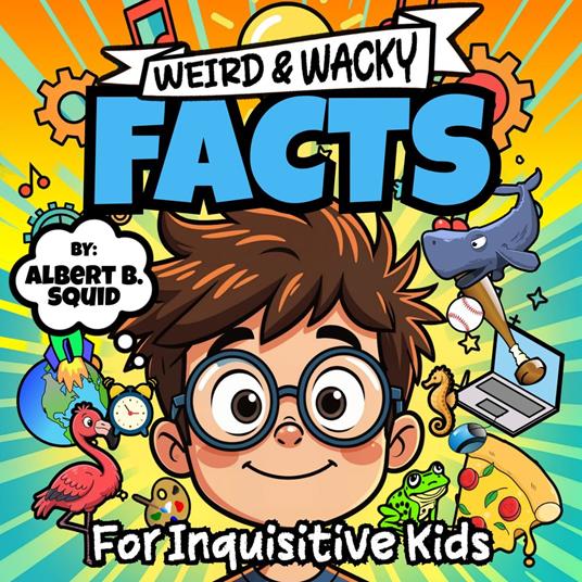 Weird & Wacky Facts