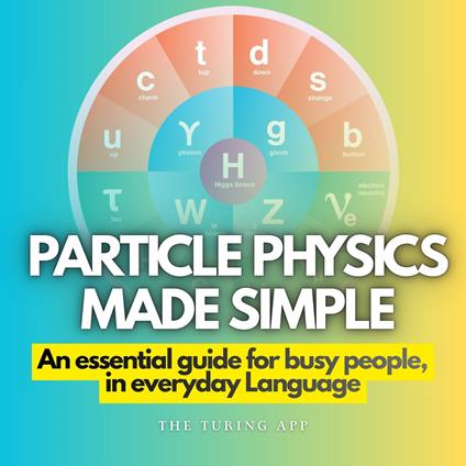 Particle Physics Made Simple
