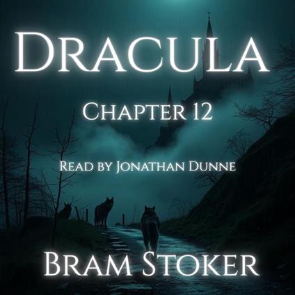 Dracula – Chapter 12: The Bloofer Lady