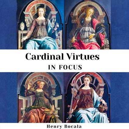 Cardinal Virtues in Focus