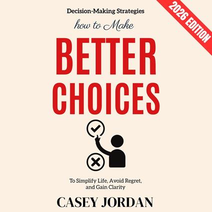 How to Make Better Choices: