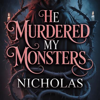 He Murdered My Monsters