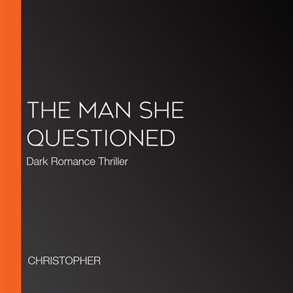 Man She Questioned, The