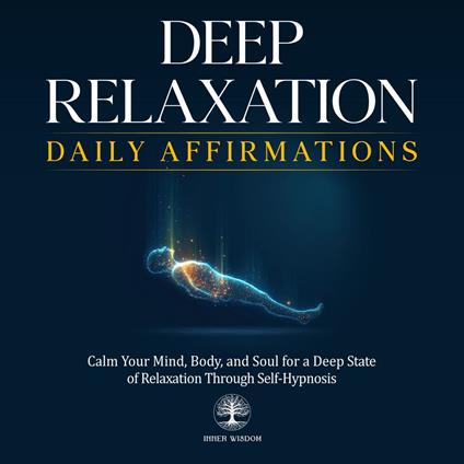 Deep Relaxation Daily Affirmations