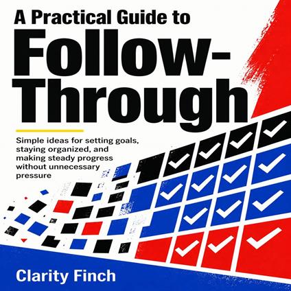 Practical Guide to Follow Through, A