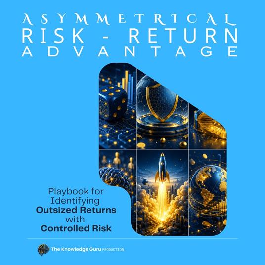 ASYMMETRICAL Risk-Return Advantage
