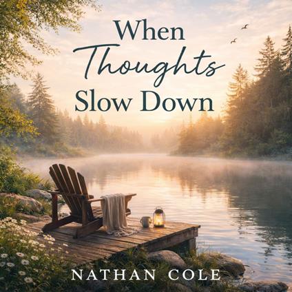 When Thoughts Slow Down