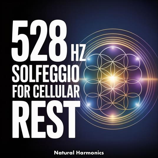 528 Hz Solfeggio for Cellular Rest