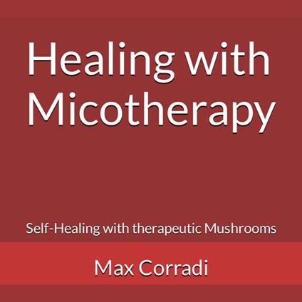 Healing with Micotherapy