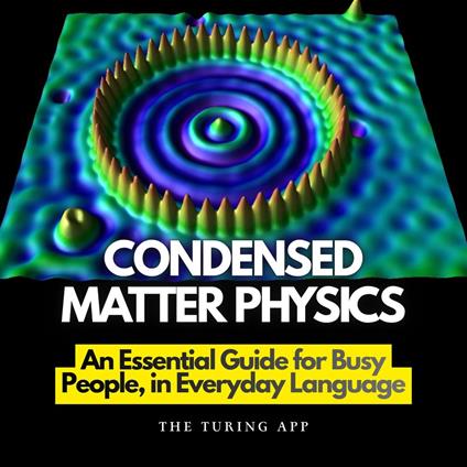 Condensed Matter Physics Made Simple