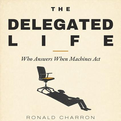 Delegated Life, The