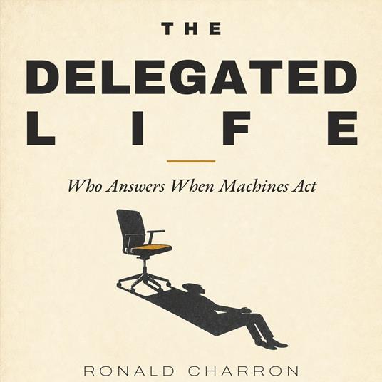 Delegated Life, The