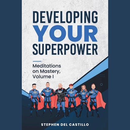 Developing Your Superpowers
