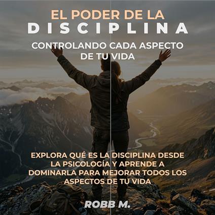 El poder de la disciplina: Controlando cada aspecto de tu vida