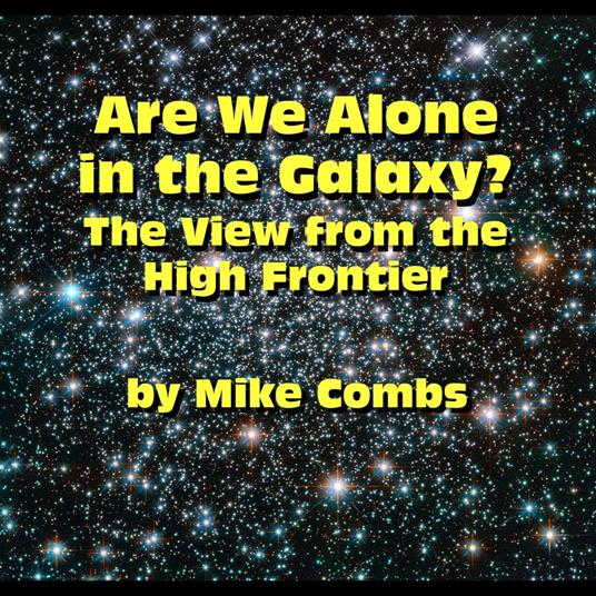 Are We Alone in the Galaxy?
