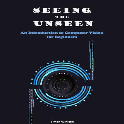 Seeing the Unseen