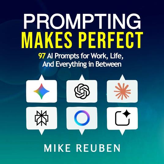 Prompting Makes Perfect